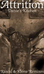 Attrition (UK) : Dante's Kitchen Remixes